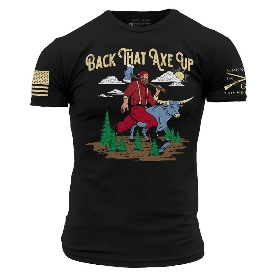 Back That Axe Up T-Shirt - Black