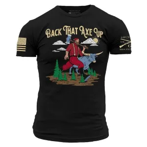 Back That Axe Up T-Shirt - Black